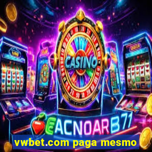 vwbet.com paga mesmo